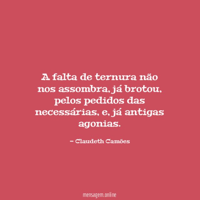 A falta de ternura não nos assombra