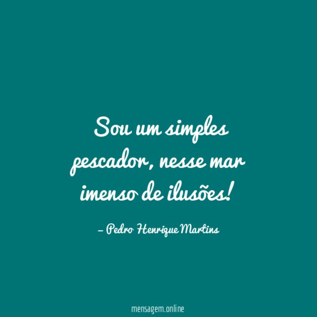 Sou um simples pescador
