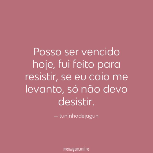 Posso ser vencido hoje