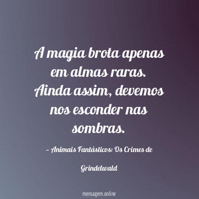 A magia brota apenas em almas raras