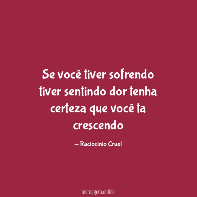 Se você tiver sofrendo tiver sentindo dor tenha