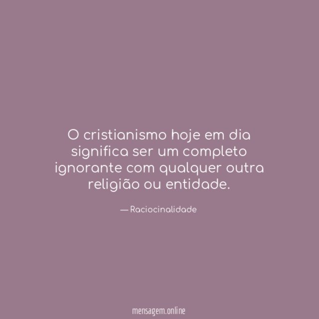 O cristianismo hoje em dia significa ser um