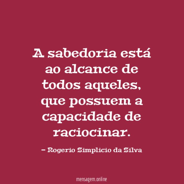 A sabedoria está ao alcance de todos aqueles