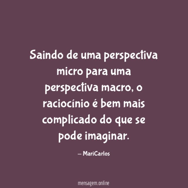Saindo de uma perspectiva micro para uma perspectiva macro