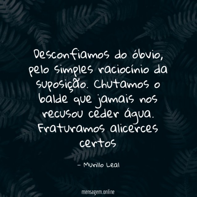 Desconfiamos do óbvio