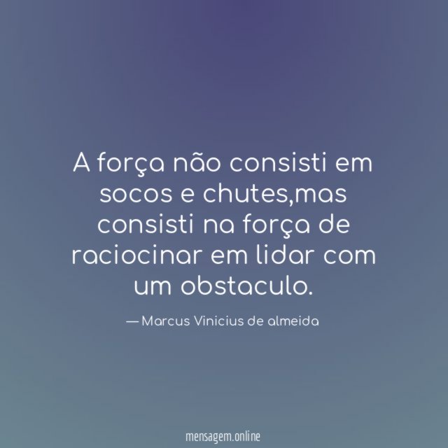 A força não consisti em socos e chutes
