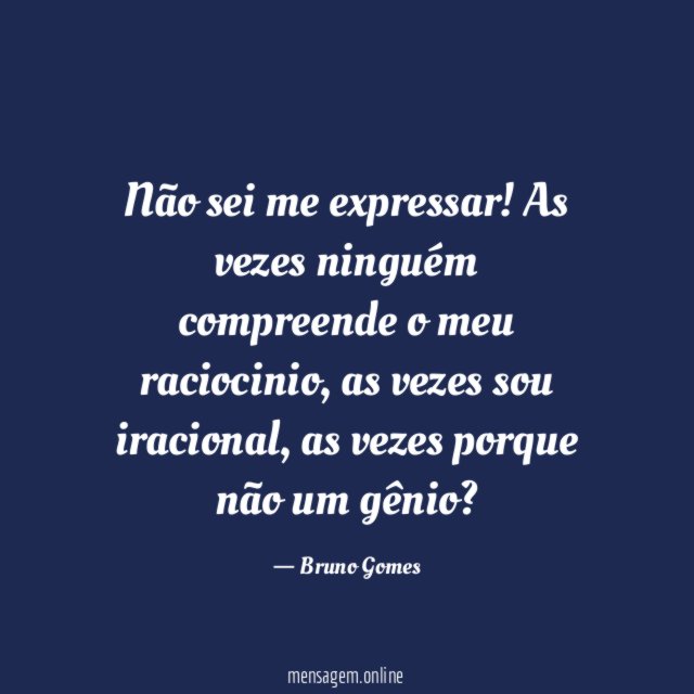 Não sei me expressar