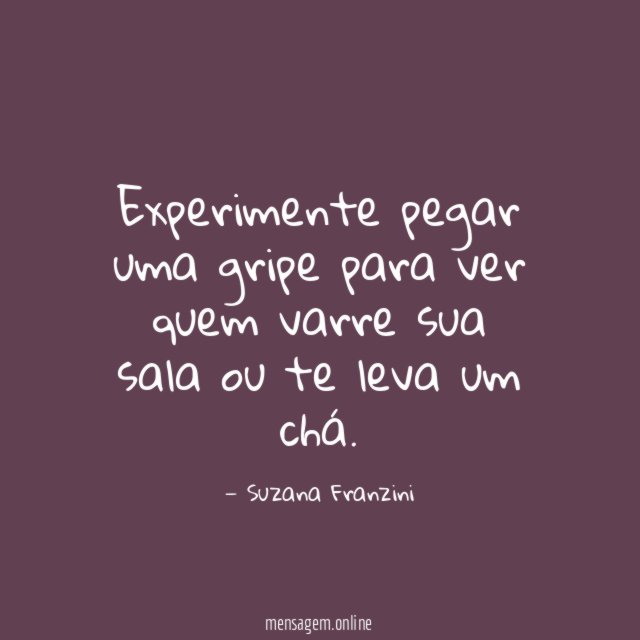 Experimente pegar uma gripe para ver quem varre