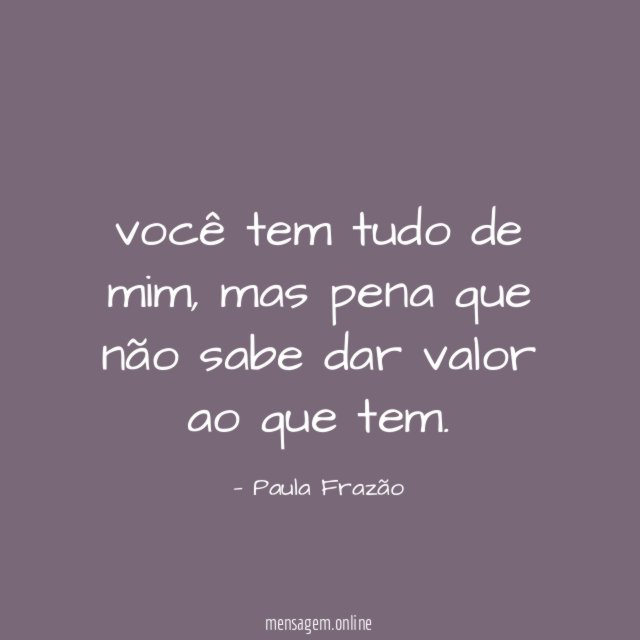 você tem tudo de mim