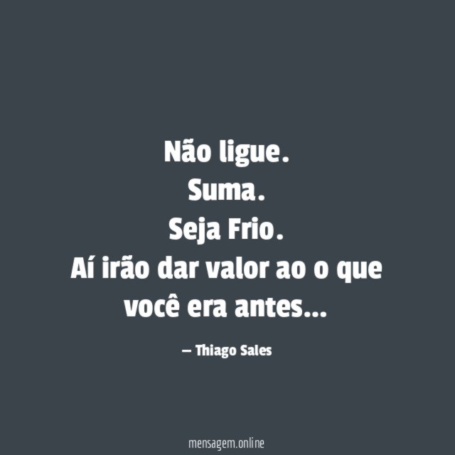 Não ligue