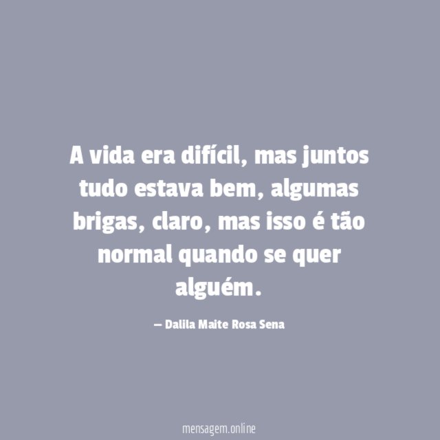 A vida era difícil