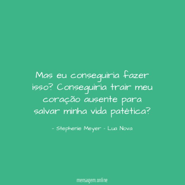 Mas eu conseguiria fazer isso
