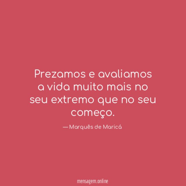 Prezamos e avaliamos a vida muito mais no