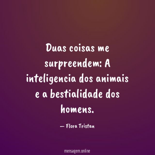 Duas coisas me surpreendem