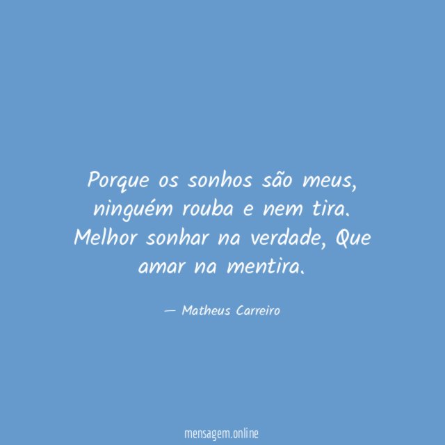 Porque os sonhos são meus