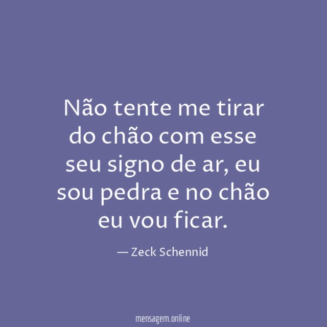 Não tente me tirar do chão com esse
