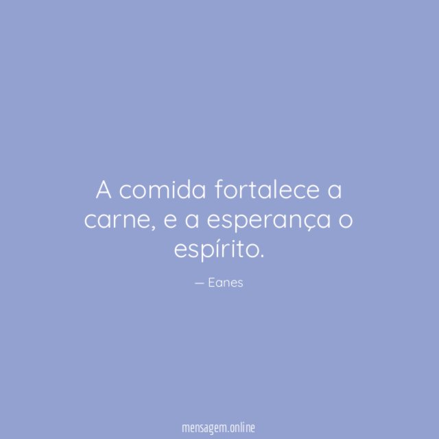 A comida fortalece a carne