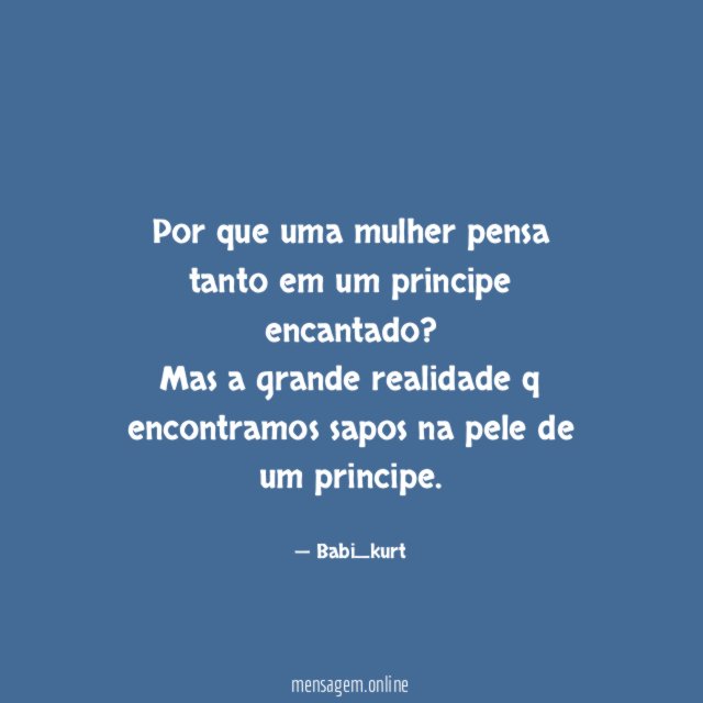 Por que uma mulher pensa tanto em um principe encantado