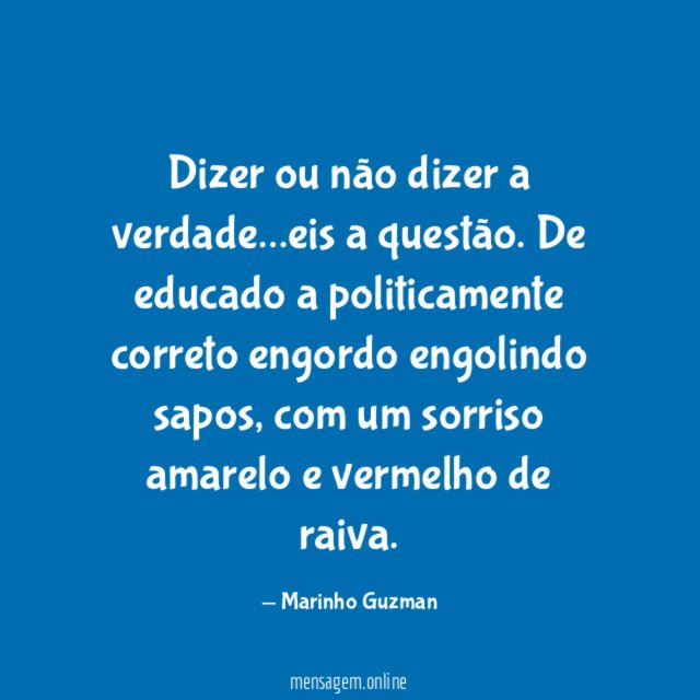 Dizer ou não dizer a verdade…eis a questão.