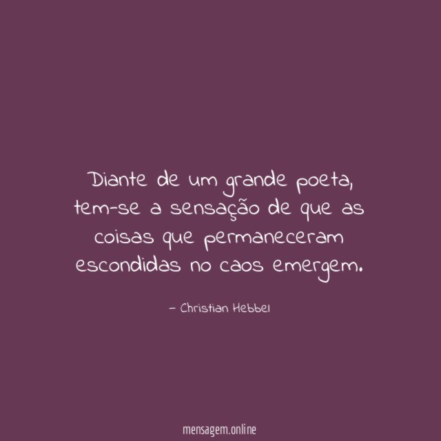 Diante de um grande poeta