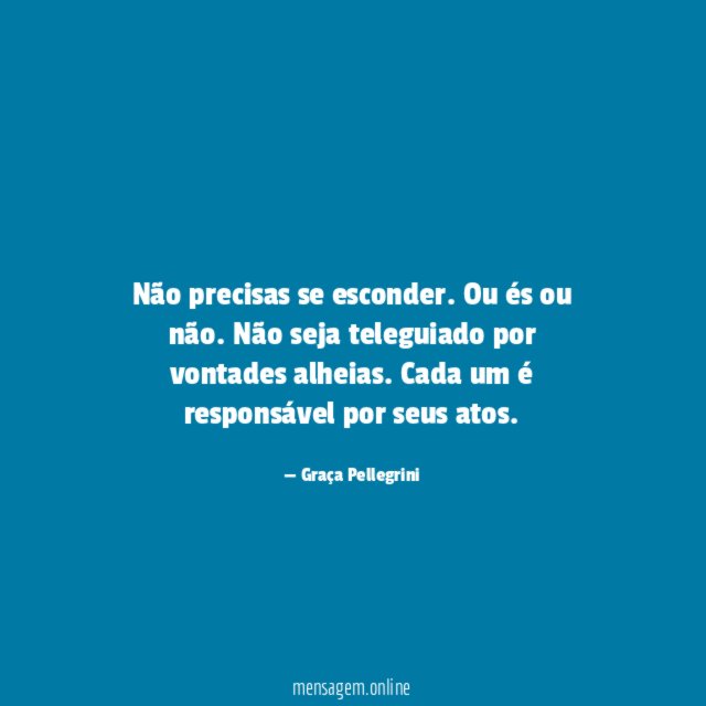 Não precisas se esconder