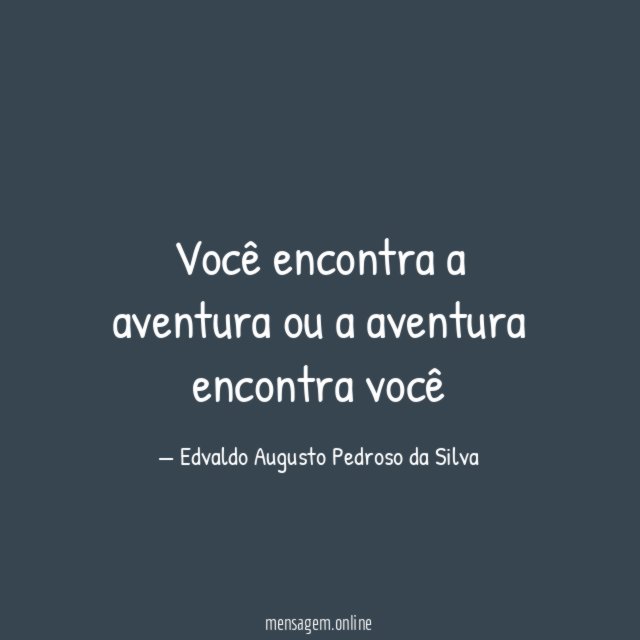Você encontra a aventura ou a aventura encontra você