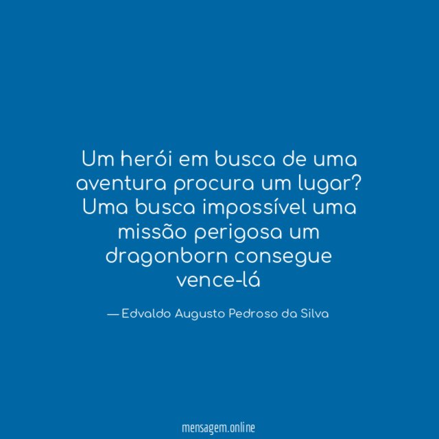 Um herói em busca de uma aventura procura um lugar