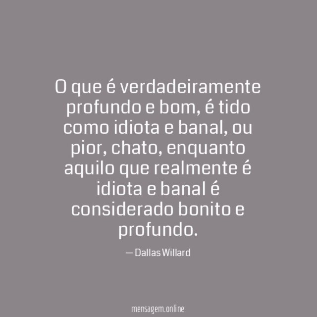 O que é verdadeiramente profundo e bom
