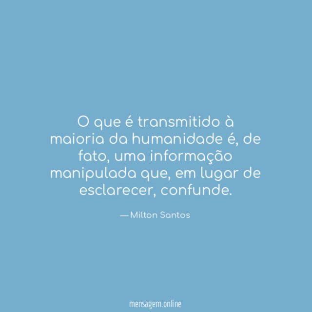 O que é transmitido à maioria da humanidade é