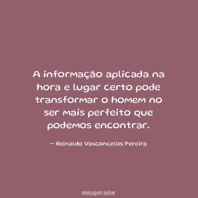 A informação aplicada na hora e lugar certo