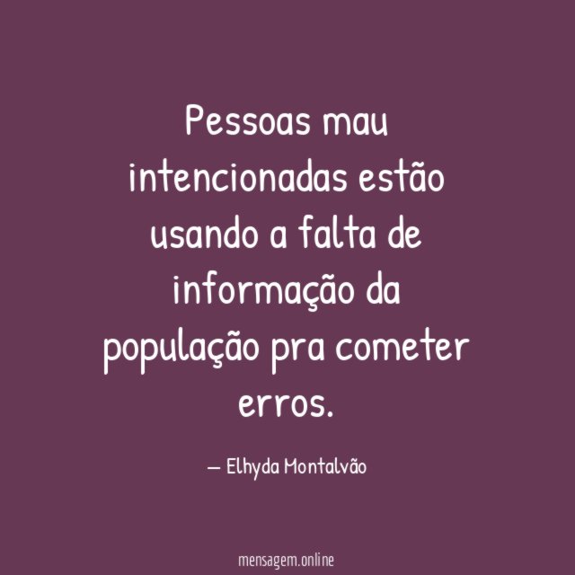 Pessoas mau intencionadas estão usando a falta de
