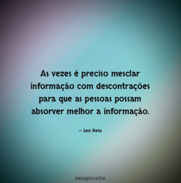 As vezes é preciso mesclar informação com descontrações