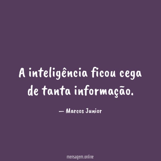 A inteligência ficou cega de tanta informação