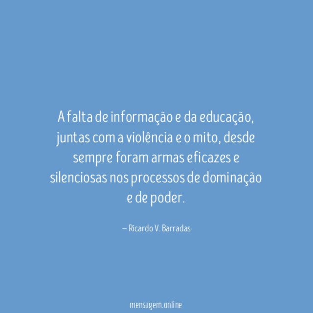 A falta de informação e da educação