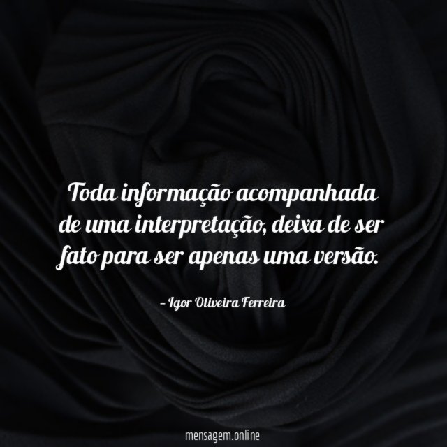 Toda informação acompanhada de uma interpretação