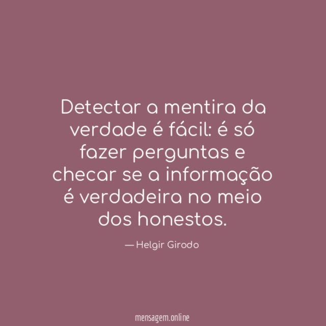 Detectar a mentira da verdade é fácil