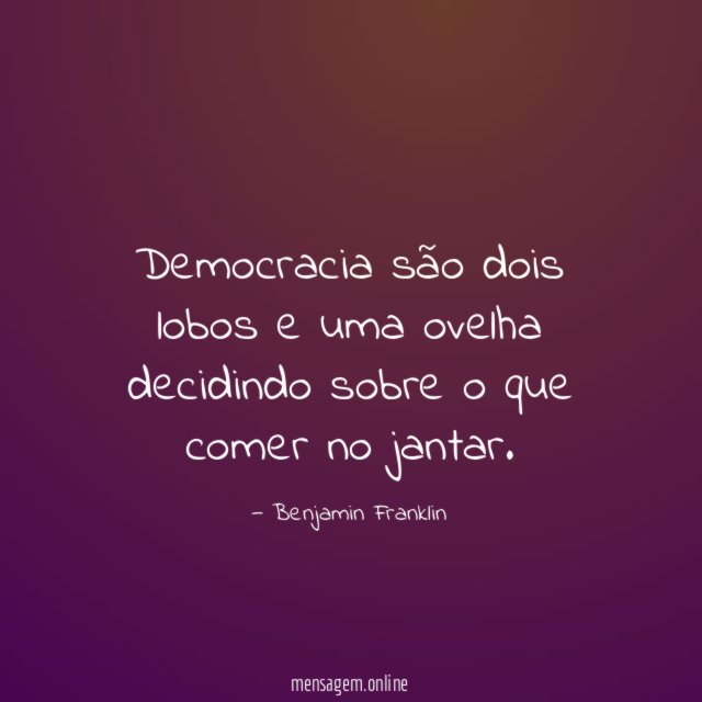 Democracia são dois lobos e uma ovelha decidindo