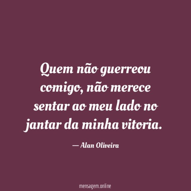 Quem não guerreou comigo
