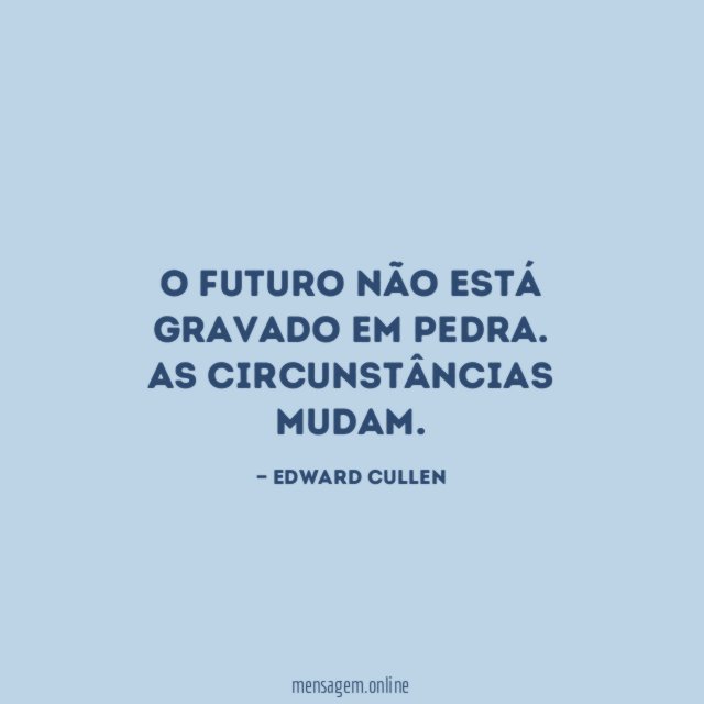 O futuro não está gravado em pedra