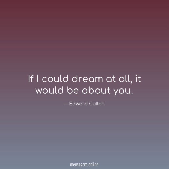 If I could dream at all