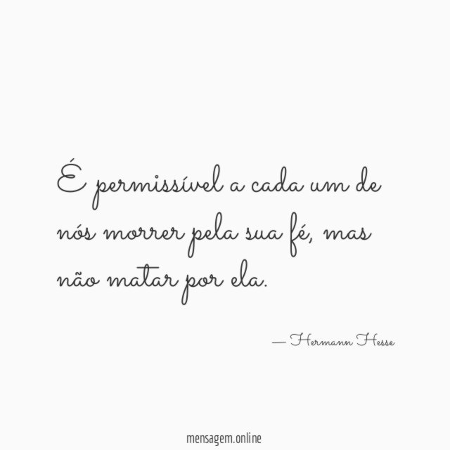 É permissível a cada um de nós morrer pela sua fé