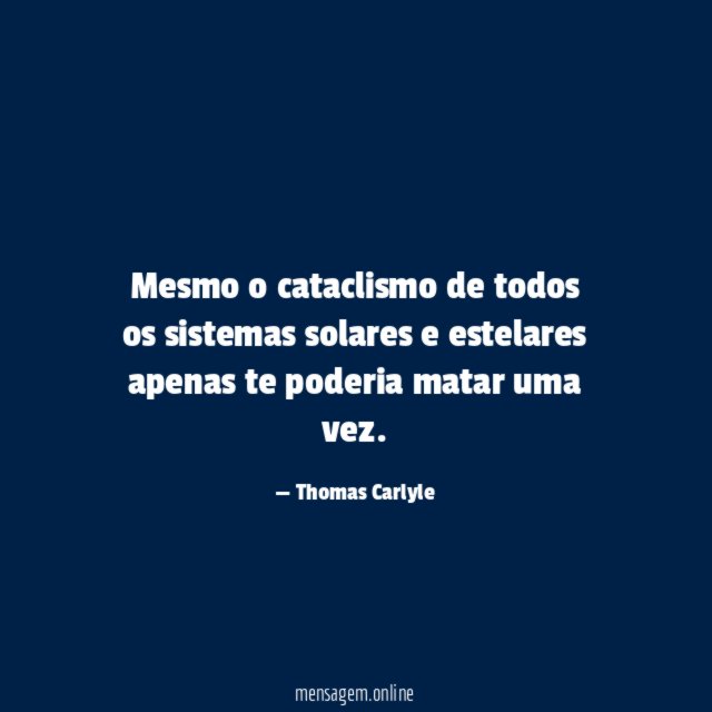 Mesmo o cataclismo de todos os sistemas solares