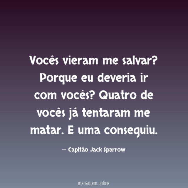 Vocês vieram me salvar