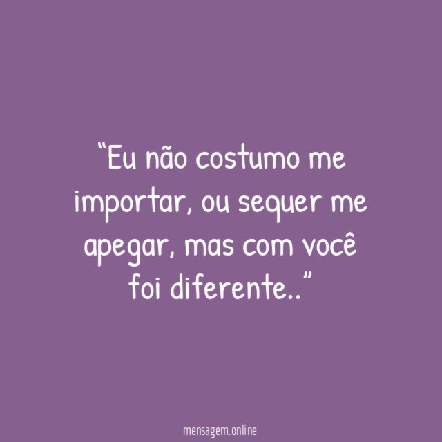 Eu não costumo me importar