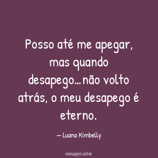 Posso até me apegar
