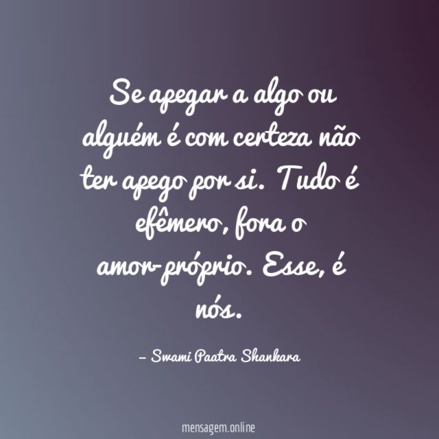 Se apegar a algo ou alguém é com
