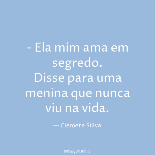 Ela mim ama em segredo