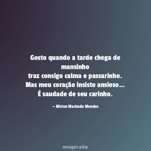 Gosto quando a tarde chega de mansinho traz consigo calma e passarinho