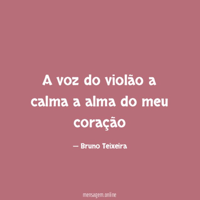A voz do violão a calma a alma