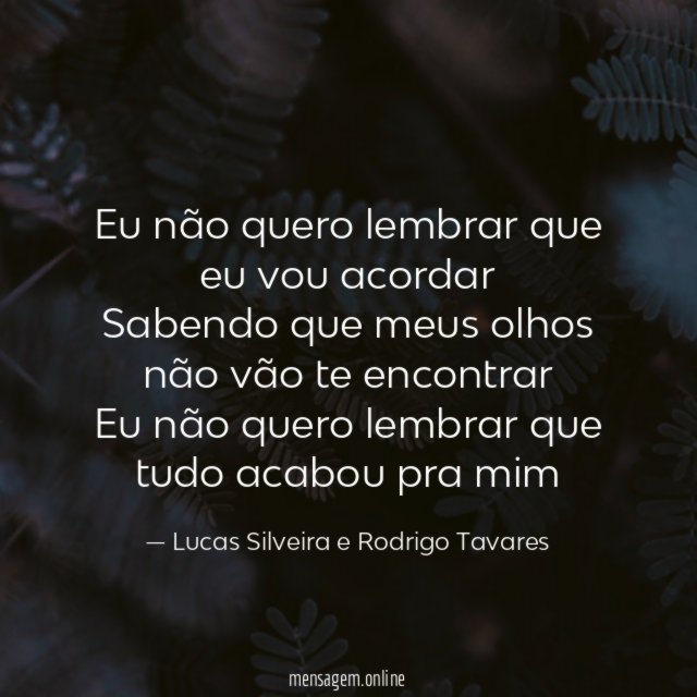Eu não quero lembrar que eu vou acordar Sabendo